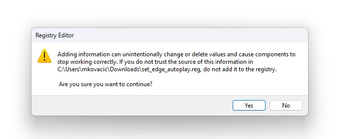 Screenshot of a Registry Editor warning dialog. The message cautions that adding information from the file set_edge_autoplay.reg may unintentionally change or delete values and cause system issues. It advises not to proceed unless the source is trusted. If you do not trust the source of this information in C:\Users\Maura\Downloads\set_edge_autoplay.reg, do not add it to the registry. Are you sure you want to continue? Two buttons are shown: "Yes" and "No."